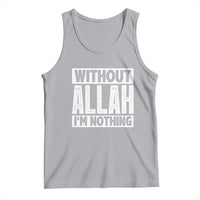 Islam Muslim Tank Top Without Allah I'm Nothing