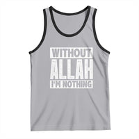 Islam Muslim Tank Top Without Allah I'm Nothing