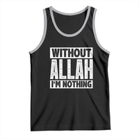 Islam Muslim Tank Top Without Allah I'm Nothing