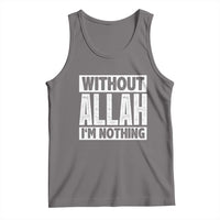 Islam Muslim Tank Top Without Allah I'm Nothing