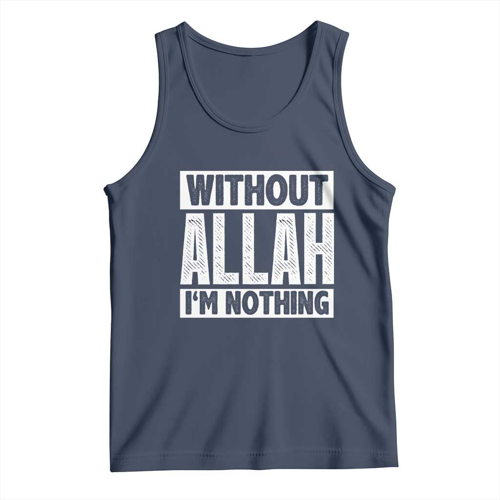 Islam Muslim Tank Top Without Allah I'm Nothing