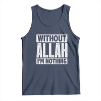 Islam Muslim Tank Top Without Allah I'm Nothing