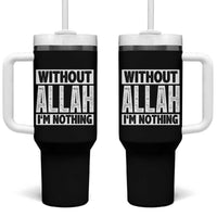 Islam Muslim Tumbler With Handle Without Allah I'm Nothing