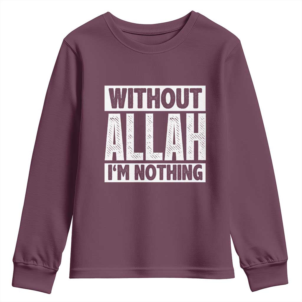Islam Muslim Youth Sweatshirt Without Allah I'm Nothing