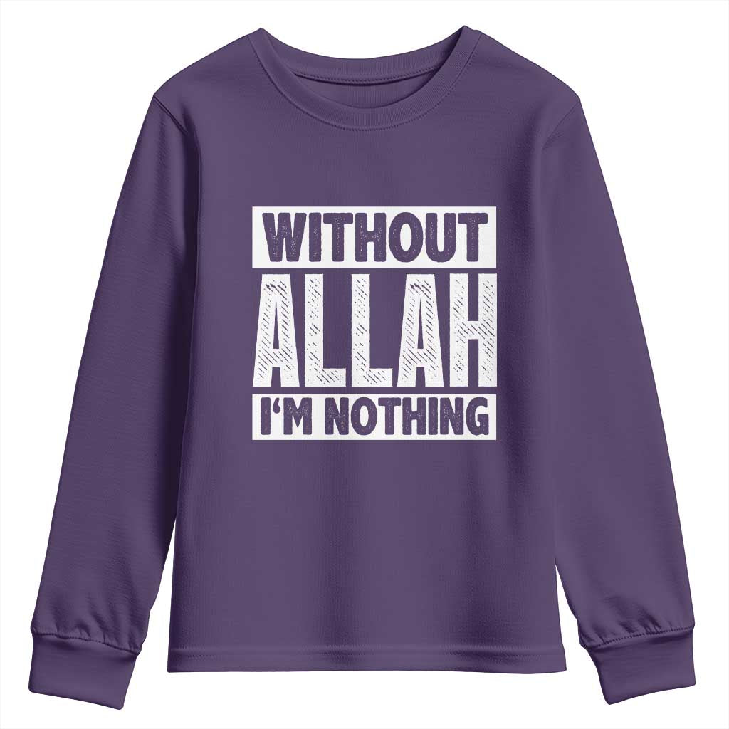 Islam Muslim Youth Sweatshirt Without Allah I'm Nothing