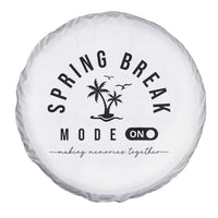 Spring Vacation Break 2025 Spare Tire Cover Mode On Party Ready Beach Vibes