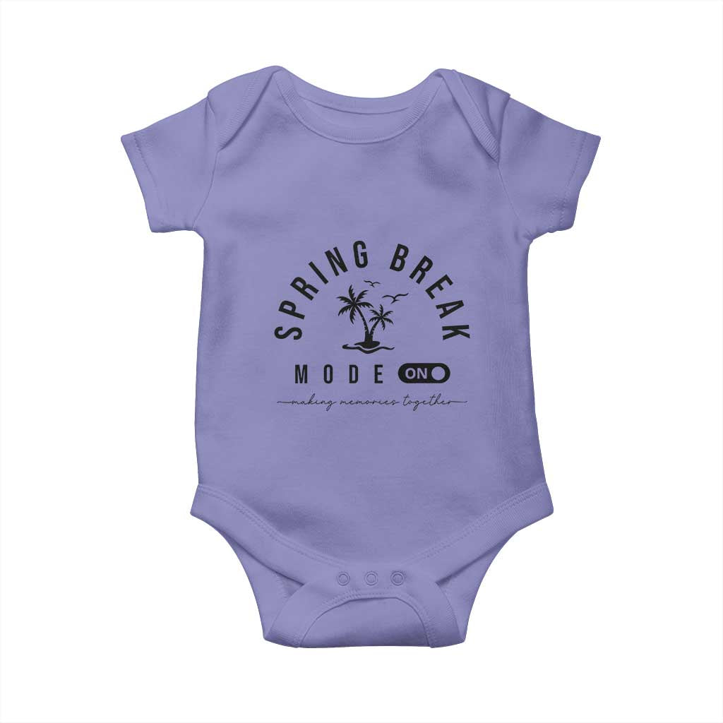 Spring Vacation Break 2025 Baby Onesie Mode On Party Ready Beach Vibes