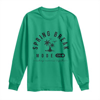 Spring Vacation Break 2025 Long Sleeve Shirt Mode On Party Ready Beach Vibes