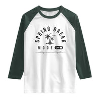 Spring Vacation Break 2025 Raglan Shirt Mode On Party Ready Beach Vibes