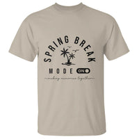 Spring Vacation Break 2025 T Shirt Mode On Party Ready Beach Vibes