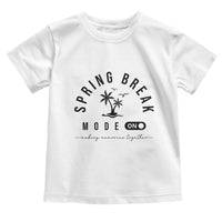 Spring Vacation Break 2025 Toddler T Shirt Mode On Party Ready Beach Vibes