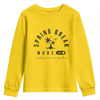 Spring Vacation Break 2025 Youth Sweatshirt Mode On Party Ready Beach Vibes