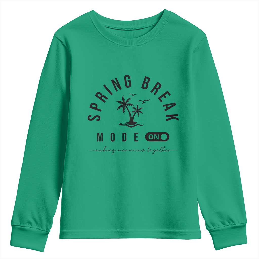 Spring Vacation Break 2025 Youth Sweatshirt Mode On Party Ready Beach Vibes