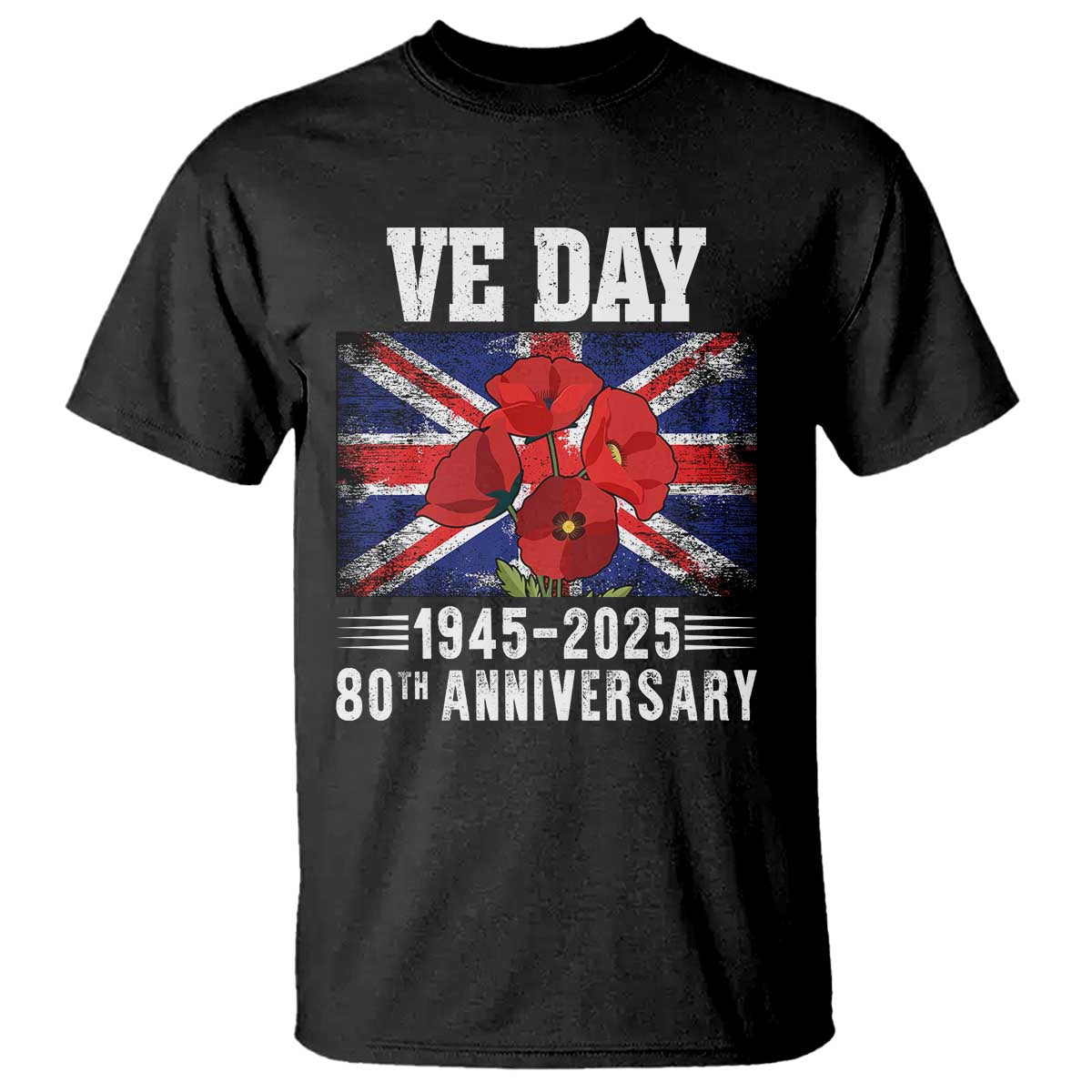 VE Day 80th Anniversary T Shirt 2025 Celebration Union Flag Poppies WWII Remembrance