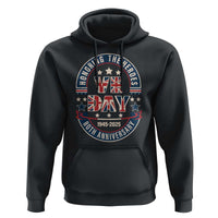 VE Day 80th Anniversary Hoodie 2025 Patriotic WWII Remembrance Vintage
