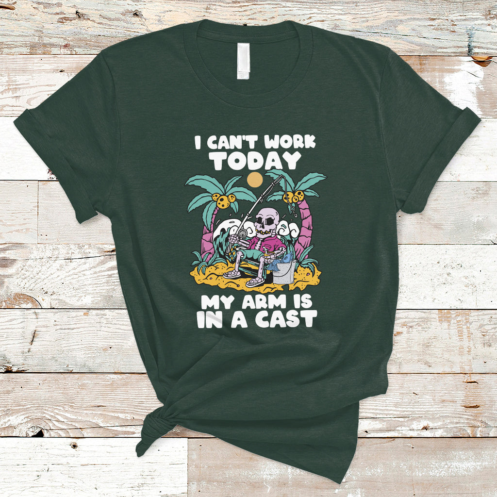 Funny Fishing T Shirt I Can't Work Today My Arm Is In A Cast Fishing Skeleton Fishing Gag Gift for Men Fishermen - Wonder Print Shop