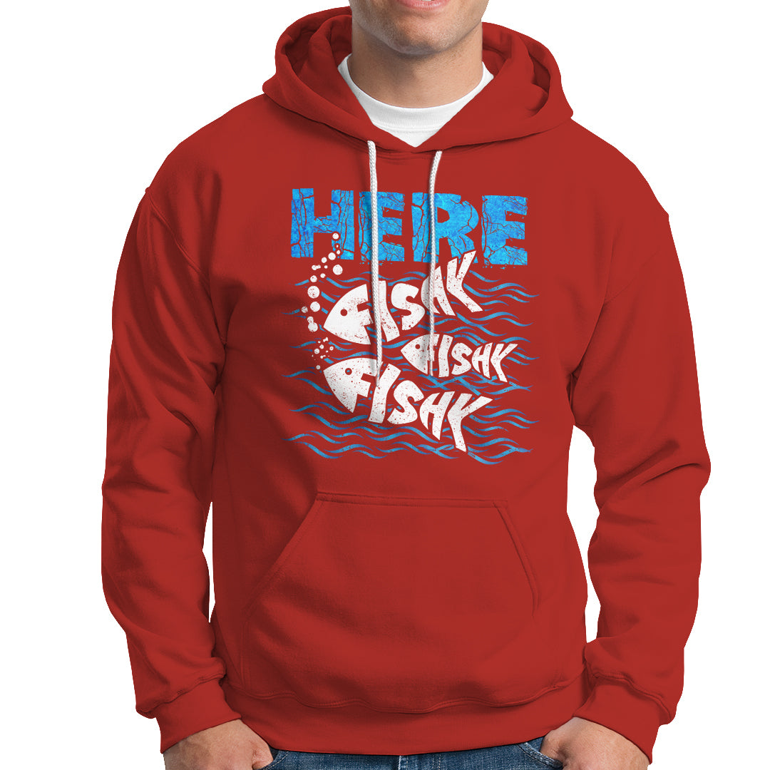 Funny Fishing Hoodie Here Fishy Fishy Fishy Sarcasm Quotes Fishing Hobbies Funny Fishing Gifts For Men Women Fisherman - Wonder Print Shop