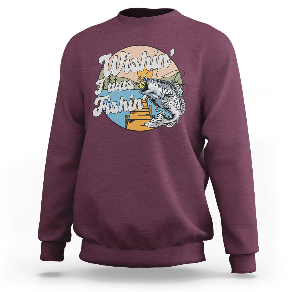Funny Fishing Sweatshirt Wishing I Was Fishing Funny Fisherman Fishing Gag Gift for Men Women Vintage - Wonder Print Shop