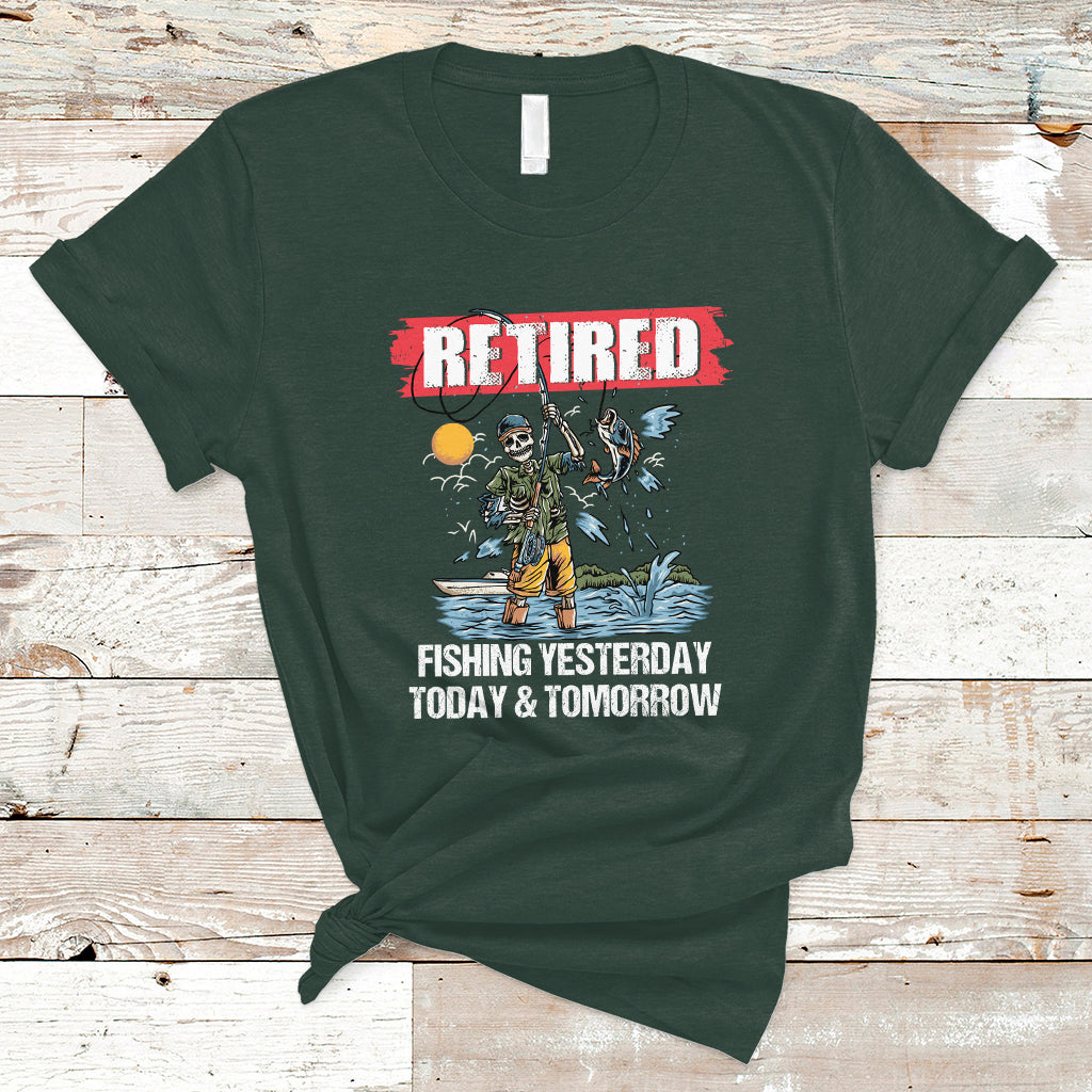 Funny Fishing T Shirt Retired Fishing Yesterday Today and Tomorrow Funny Fishing Skeleton Officially Retirement Funny Fishing Gifts For Men Fisherman Fishing Buddy - Wonder Print Shop