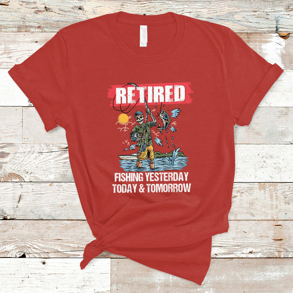Funny Fishing T Shirt Retired Fishing Yesterday Today and Tomorrow Funny Fishing Skeleton Officially Retirement Funny Fishing Gifts For Men Fisherman Fishing Buddy - Wonder Print Shop