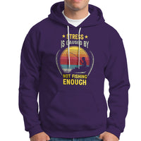 Funny Fishing Hoodie Stress Is Caused By Not Fishing Enough Fly Fishing Lovers Funny Fishing Gifts For Men Fisherman Fishing Buddy Angler - Wonder Print Shop