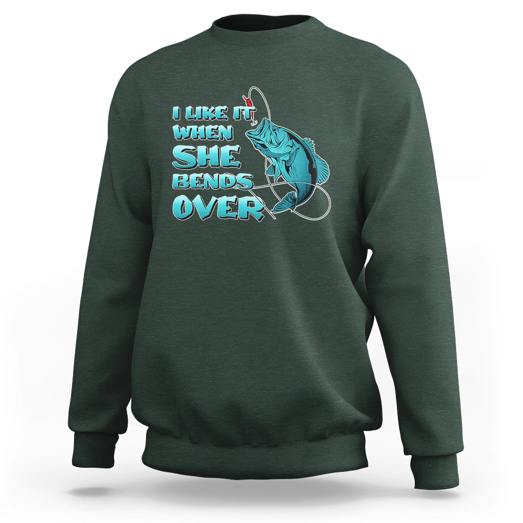 Funny Fishing Sweatshirt I Like It When She Bends Over But I Love It When She Tugs On My Worm And Swallows Funny Fisherman Fishing Gag Gift for Men Angler - Wonder Print Shop