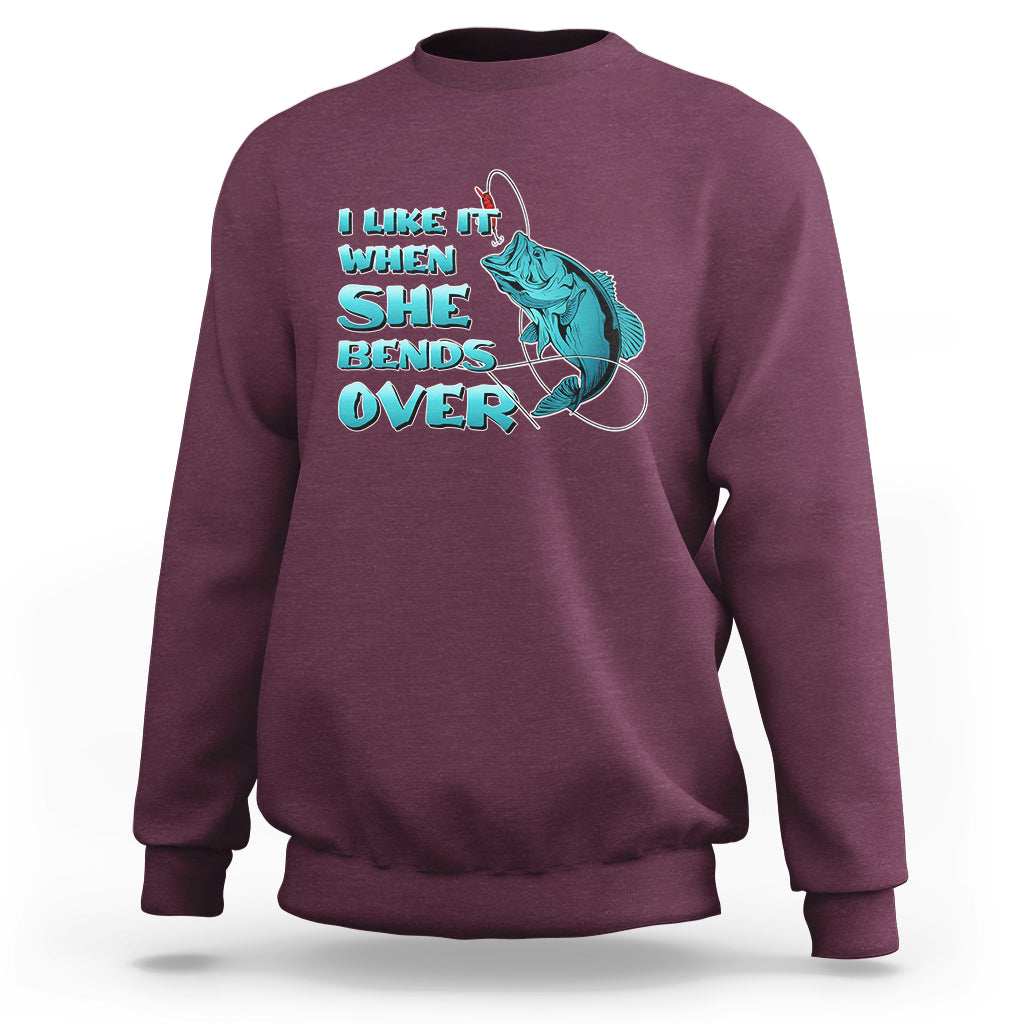 Funny Fishing Sweatshirt I Like It When She Bends Over But I Love It When She Tugs On My Worm And Swallows Funny Fisherman Fishing Gag Gift for Men Angler - Wonder Print Shop