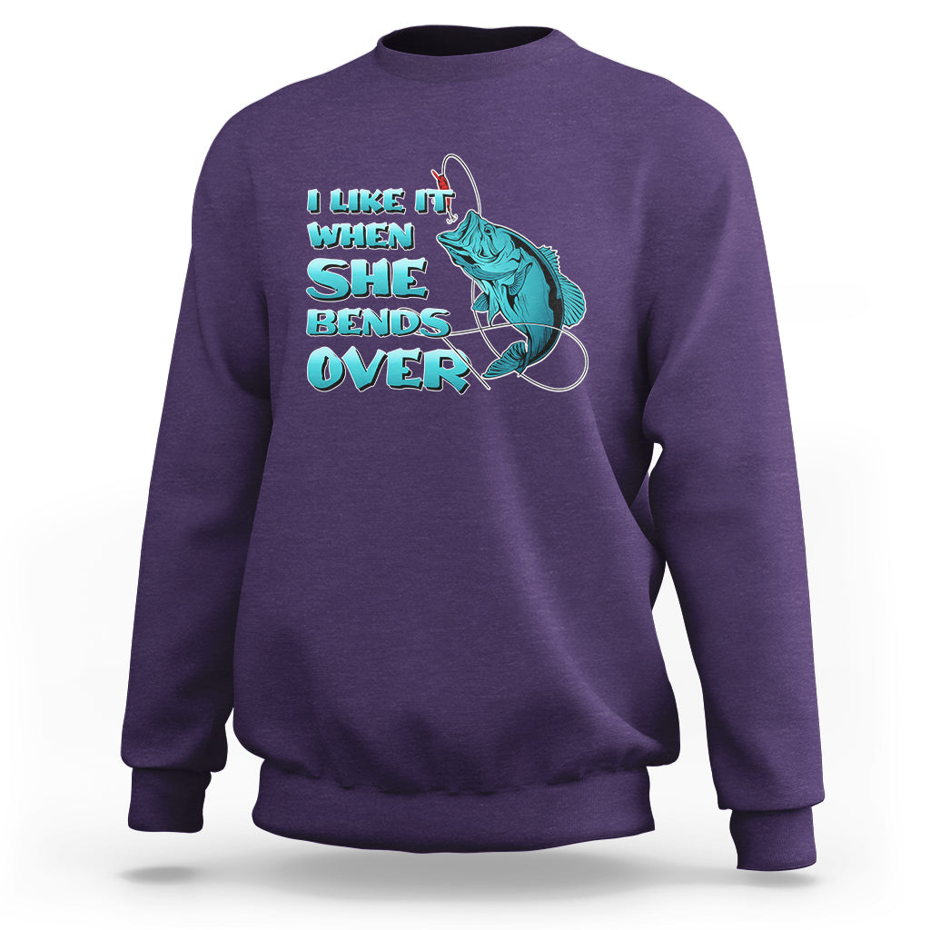 Funny Fishing Sweatshirt I Like It When She Bends Over But I Love It When She Tugs On My Worm And Swallows Funny Fisherman Fishing Gag Gift for Men Angler - Wonder Print Shop
