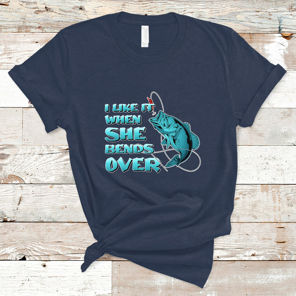 Funny Fishing T Shirt I Like It When She Bends Over But I Love It When She Tugs On My Worm And Swallows Funny Fisherman Fishing Gag Gift for Men Angler - Wonder Print Shop