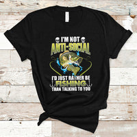 Funny Fishing T Shirt I'm Not Anti-Social I'd Just Rather Be Fishing Than Talking To You Funny Fisherman Fishing Gag Gift for Men Women Angler - Wonder Print Shop