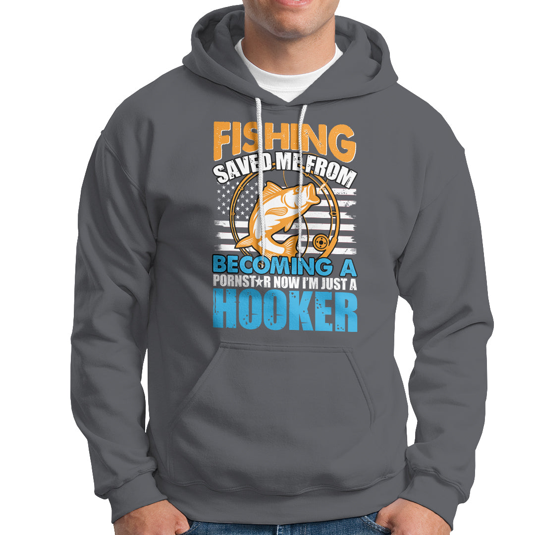 Funny Fishing Hoodie Fishing Save Me Now I'm Just A Hooker Funny American Fisherman Fishing Gift For Men Women Fisherman - Wonder Print Shop