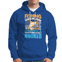 Funny Fishing Hoodie Fishing Save Me Now I'm Just A Hooker Funny American Fisherman Fishing Gift For Men Women Fisherman - Wonder Print Shop