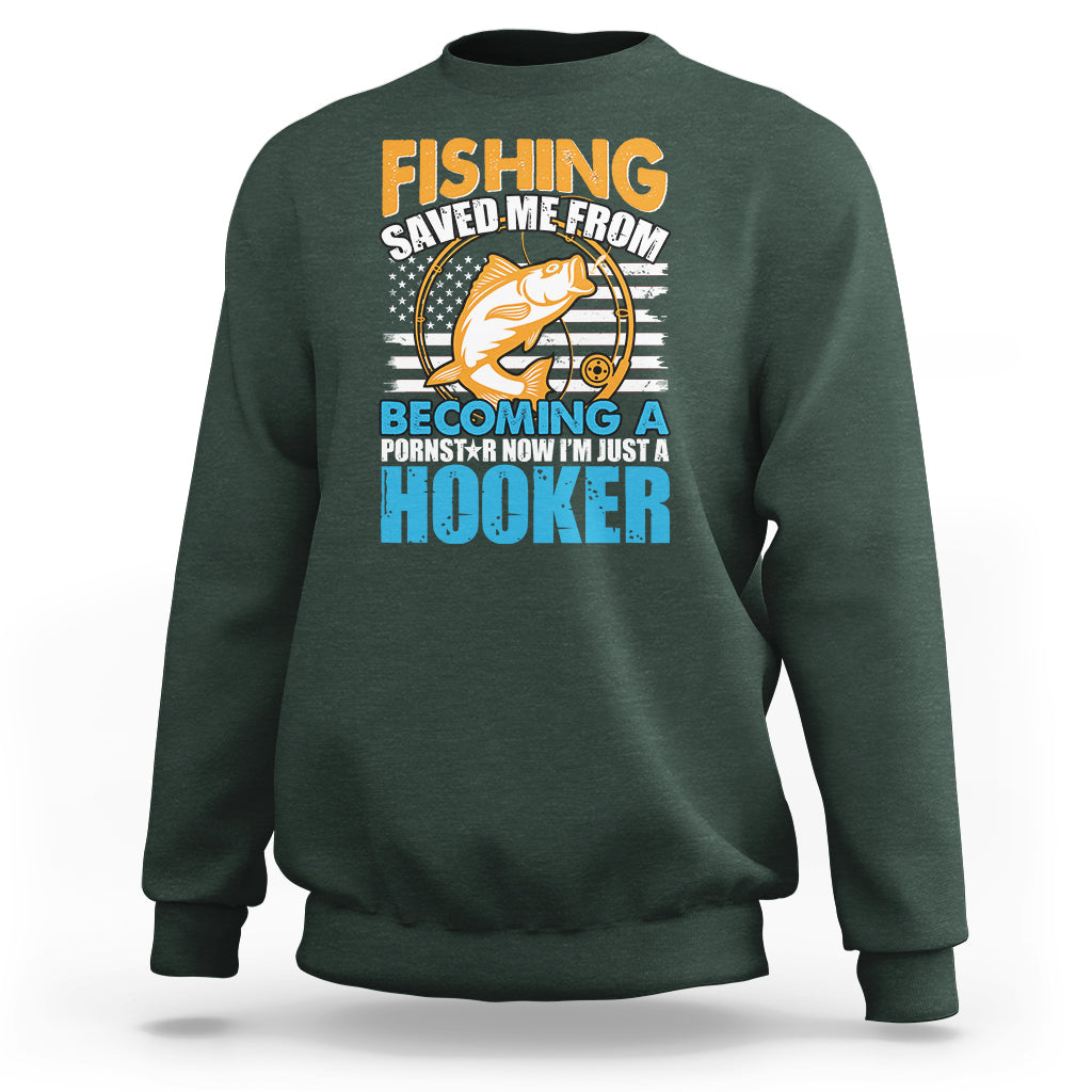 Funny Fishing Sweatshirt Fishing Save Me Now I'm Just A Hooker Funny American Fisherman Fishing Gift For Men Women Fisherman - Wonder Print Shop