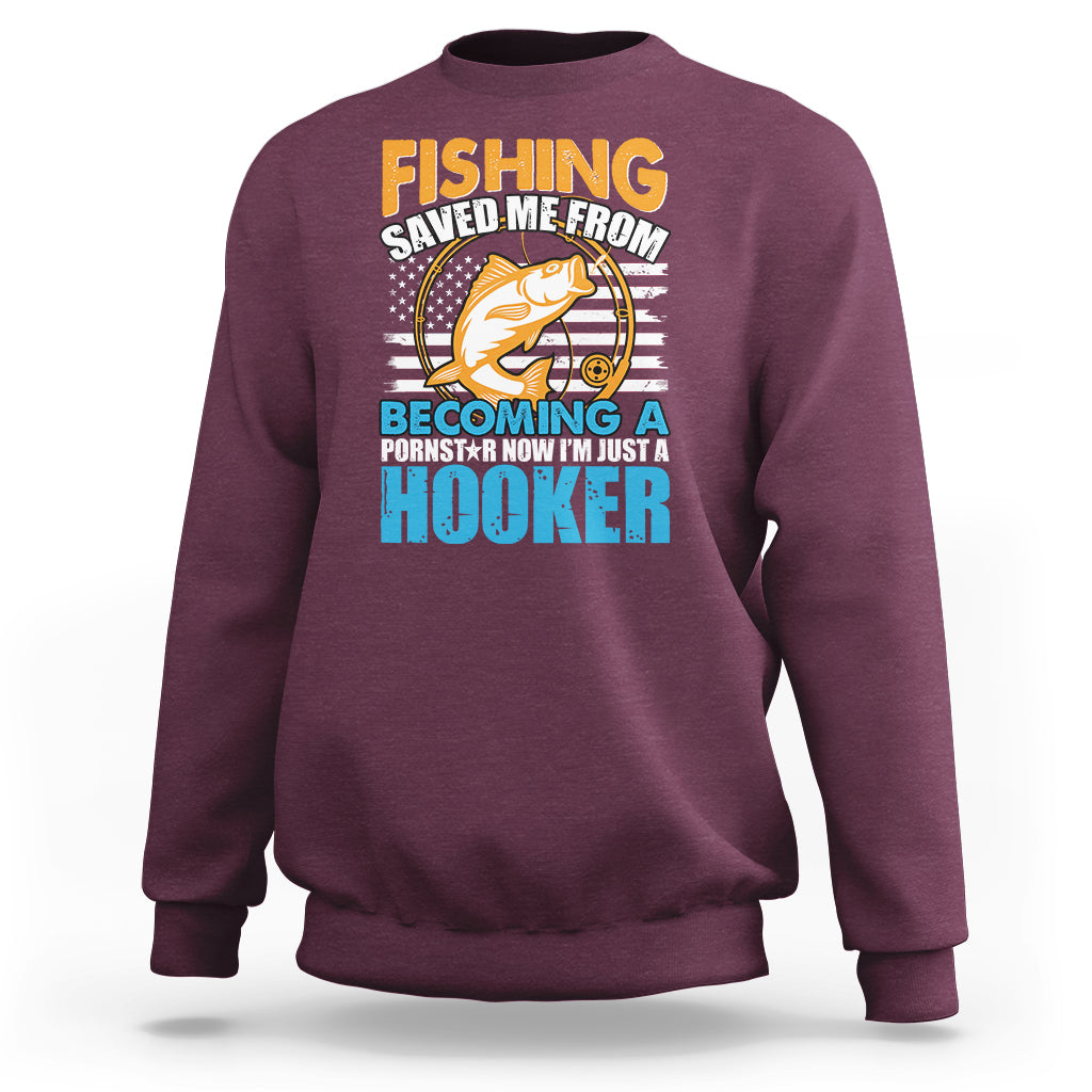 Funny Fishing Sweatshirt Fishing Save Me Now I'm Just A Hooker Funny American Fisherman Fishing Gift For Men Women Fisherman - Wonder Print Shop