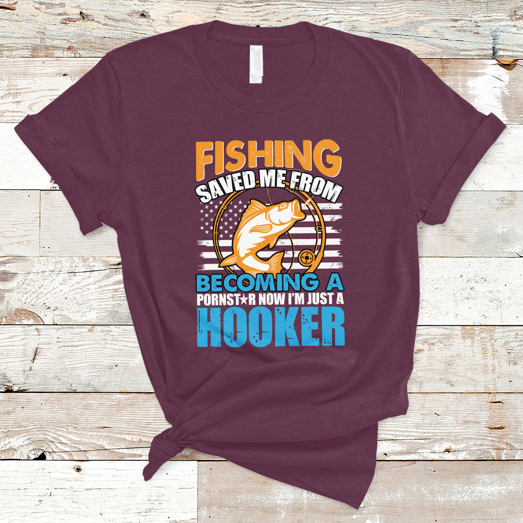 Funny Fishing T Shirt Fishing Save Me Now I'm Just A Hooker Funny American Fisherman Fishing Gift For Men Women Fisherman - Wonder Print Shop