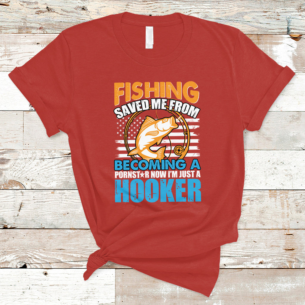 Funny Fishing T Shirt Fishing Save Me Now I'm Just A Hooker Funny American Fisherman Fishing Gift For Men Women Fisherman - Wonder Print Shop