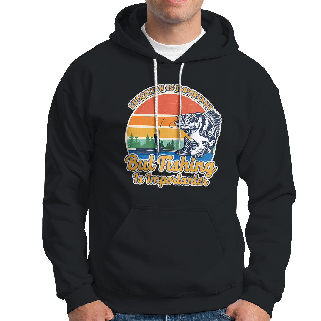 Funny Fishing Hoodie Education Is Important But Fishing Is Importanter Boat Fishing Fishing Hobbies Funny Fishing Gifts For Men Fisherman - Wonder Print Shop