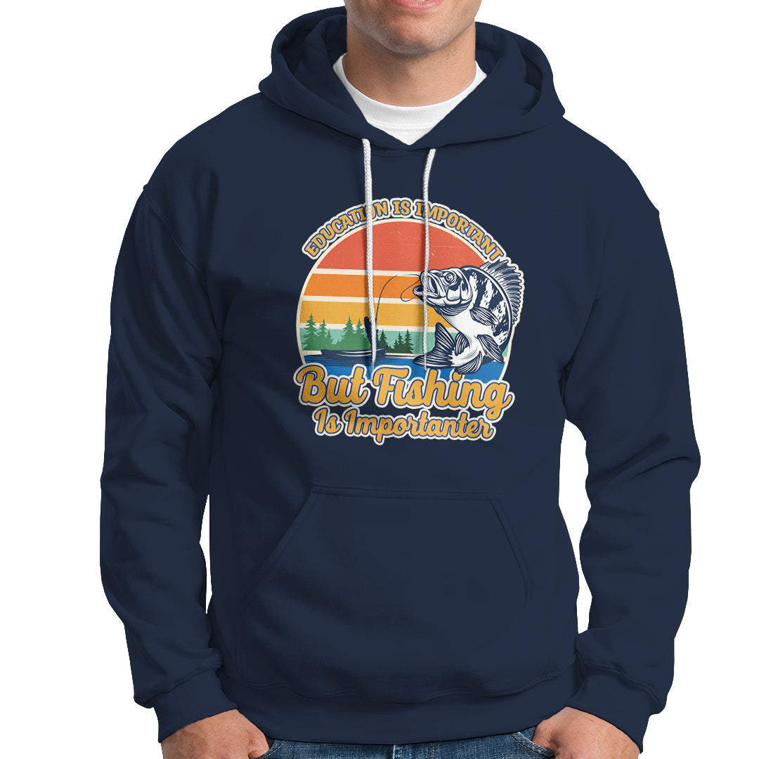 Funny Fishing Hoodie Education Is Important But Fishing Is Importanter Boat Fishing Fishing Hobbies Funny Fishing Gifts For Men Fisherman - Wonder Print Shop