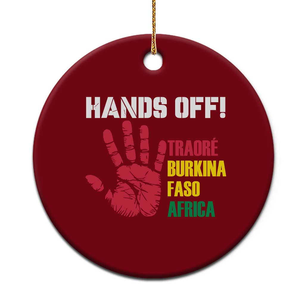 Hands Off Traoré Burkina Faso Africa Ceramic Ornament - Wonder Print Shop