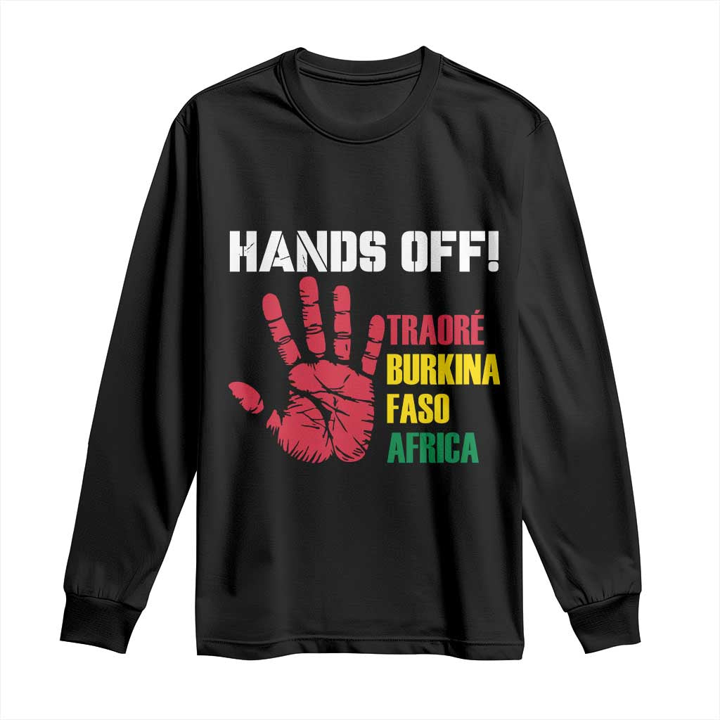Hands Off Traoré Burkina Faso Africa Long Sleeve Shirt