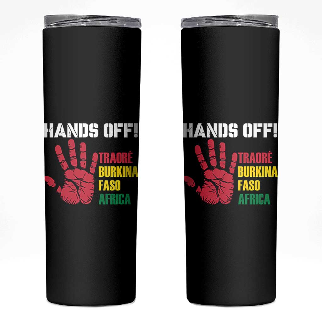 Hands Off Traoré Burkina Faso Africa Skinny Tumbler