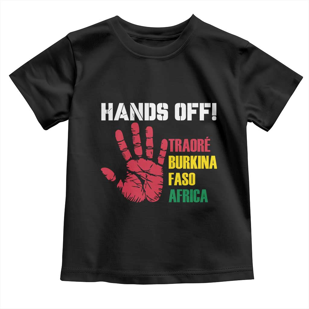 Hands Off Traoré Burkina Faso Africa Toddler T Shirt