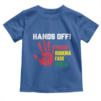 Hands Off Traoré Burkina Faso Africa Toddler T Shirt