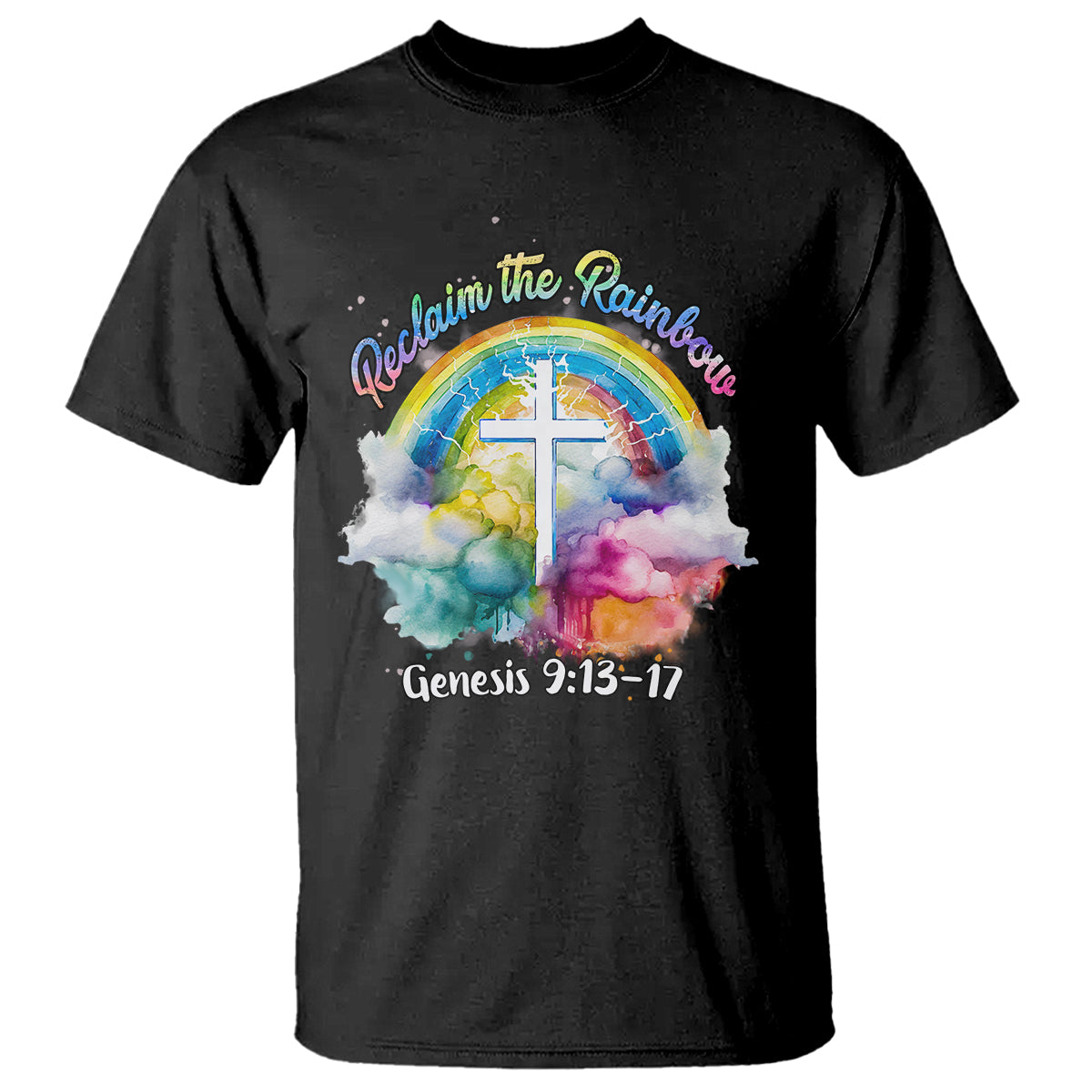 God's Promise T Shirt Reclaim The Rainbow Genesis 9:13-17 - Wonder Print Shop