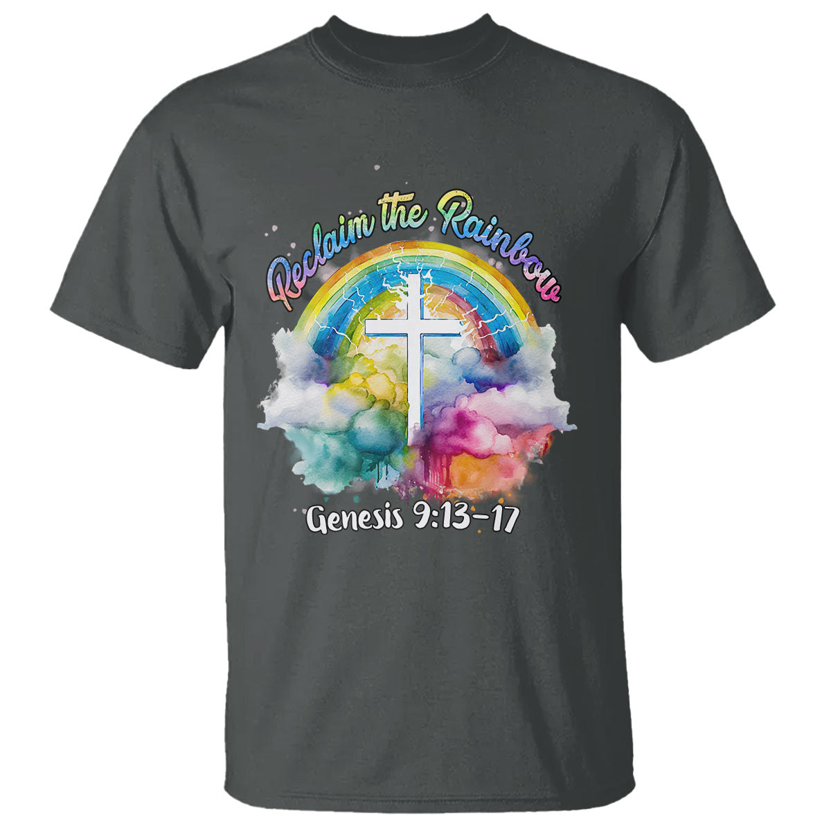 God's Promise T Shirt Reclaim The Rainbow Genesis 9:13-17 - Wonder Print Shop