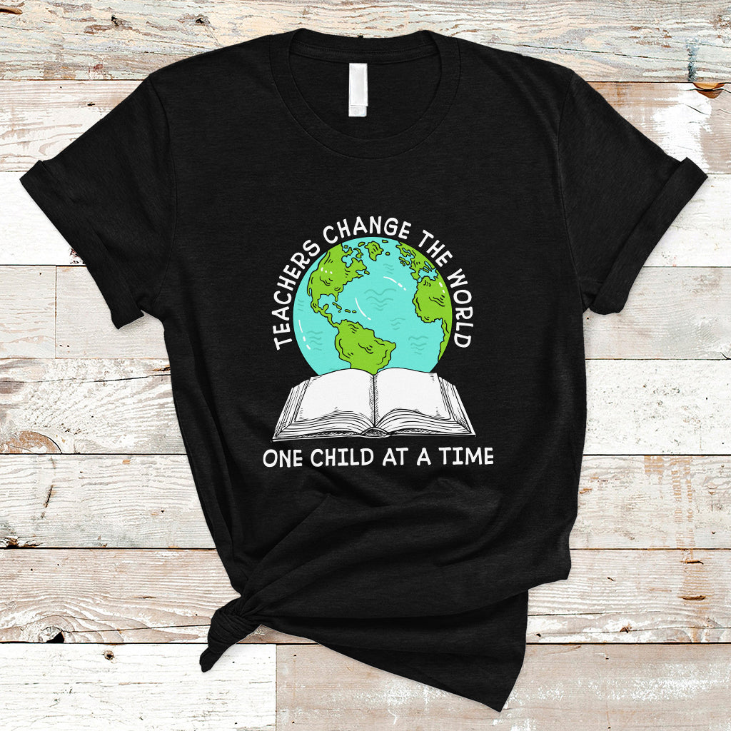 Teacher T Shirt Teachers Change The World One Child At A Time Teacher Life T-Shirt, Back To School Shirt, Gift For Teacher, Funny Teaching - Wonder Print Shop