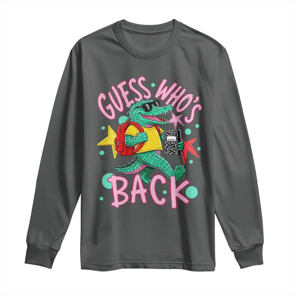 Funny Retro Alligator First Day of School Long Sleeve Shirt Guess Who is Back Cute Kids Gift