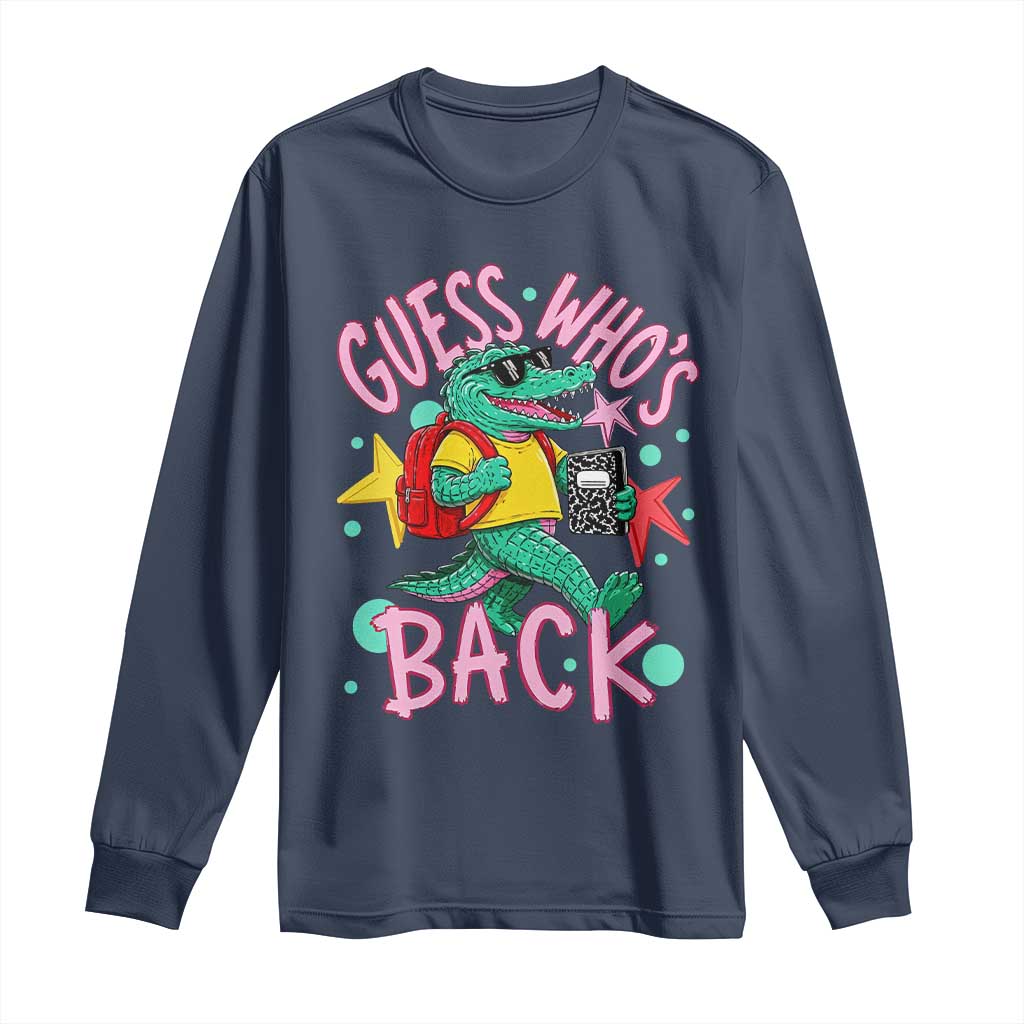Funny Retro Alligator First Day of School Long Sleeve Shirt Guess Who is Back Cute Kids Gift