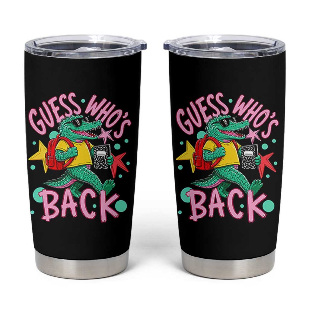 Funny Retro Alligator First Day of School Tumbler Cup Guess Who is Back Cute Kids Gift