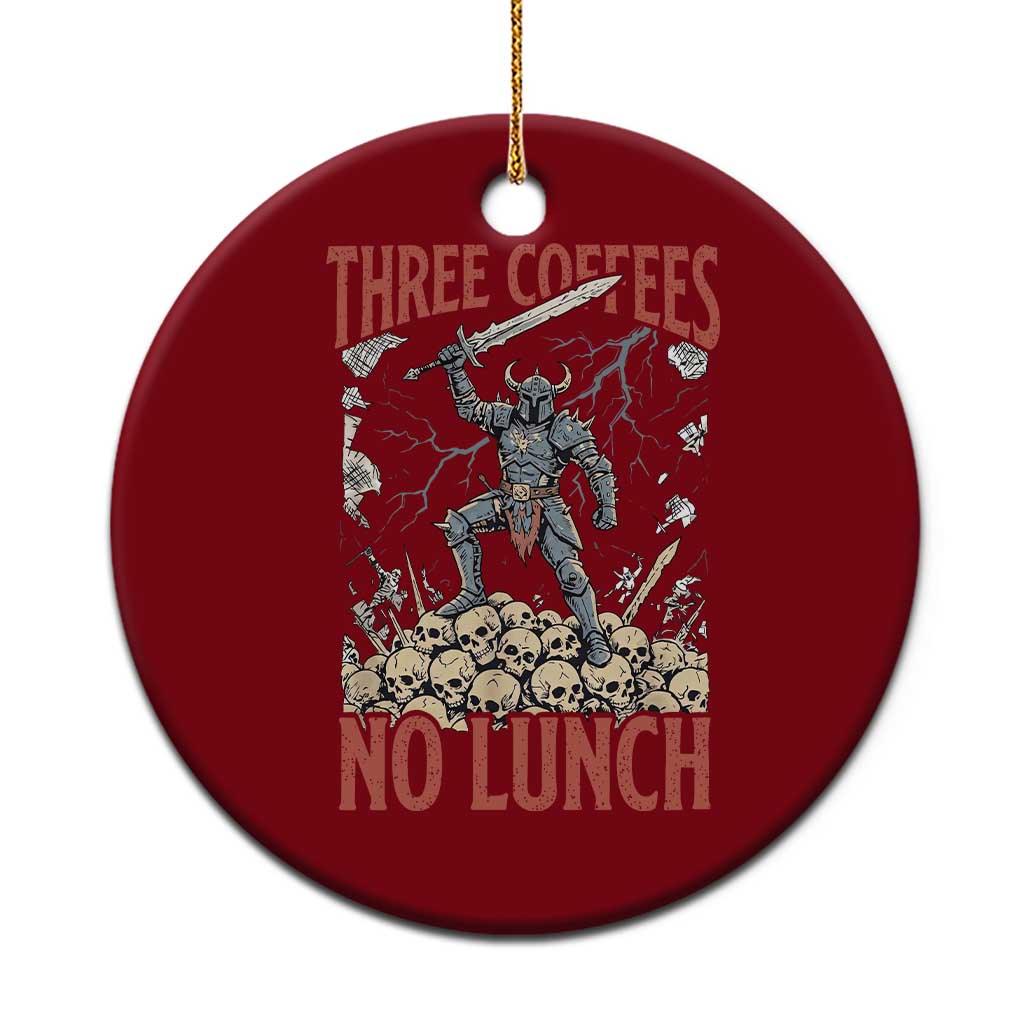 Funny Coffee Lover Fantasy Knight Graphic Ceramic Ornament Three Coffees No Lunch Work Humor Dark Fantasy Parody